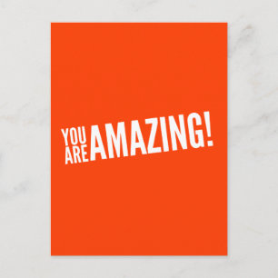 You are amazing! Orange and White Postcard