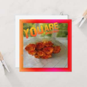 You are Amazing! Orange and Yellow Roses notecard