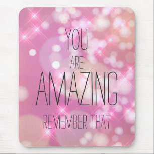 You are Amazing - Pink Glitter Inspirational Quote Mouse Mat