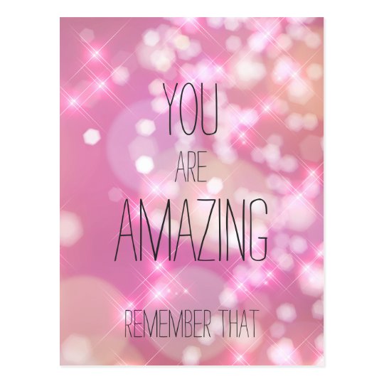 You are Amazing - Pink Glitter Inspirational Quote Postcard | Zazzle.co.uk