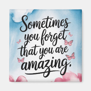 You Are Amazing Reminder - Inspirational Quote Magnet