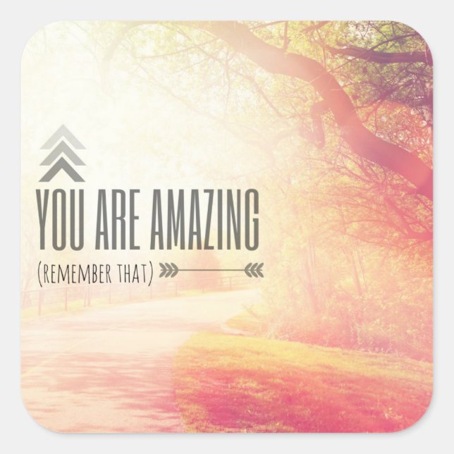 You Are Amazing Square Sticker (Front)