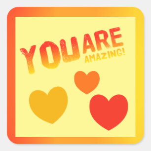 You Are Amazing Square Sticker