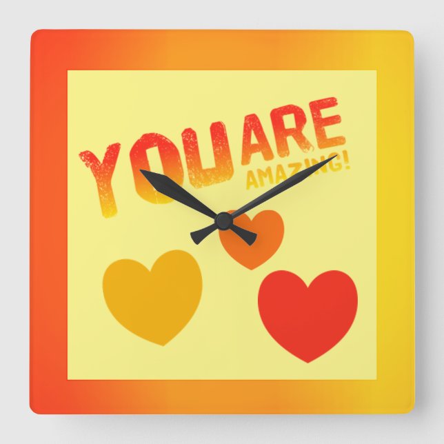 You Are Amazing  Square Wall Clock (Front)