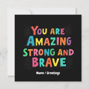 You Are Amazing, Strong, and Brave Motivational Invitation