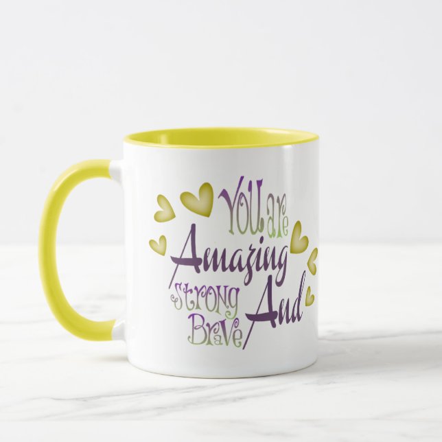 You are amazing, strong and brave mug (Left)