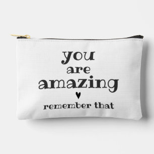 You are Amazing - Sweet, Inspirational Quote Accessory Pouch