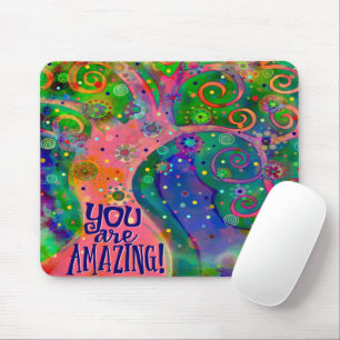 You are Amazing whimsical tree Mouse Mat