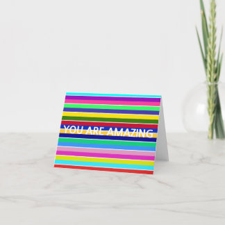 You are amazing with stripes Folded Greeting Card