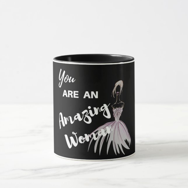 You are an amazing woman mug (Center)