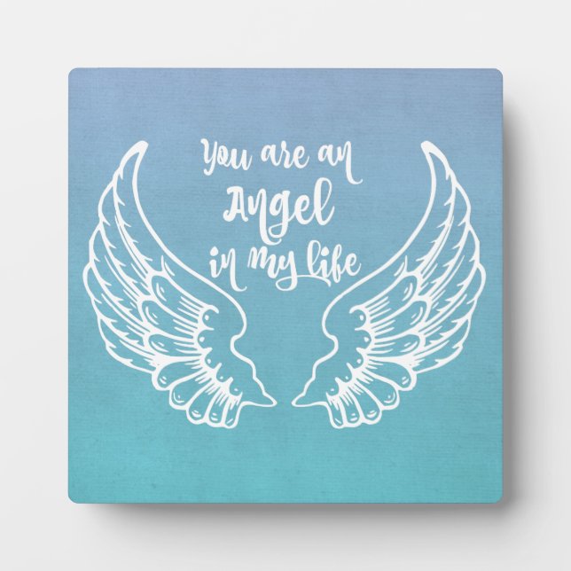 You are an Angel in my Life Quote Plaque (Front)