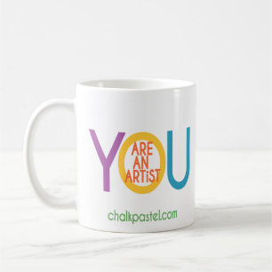 You ARE an Artist mug