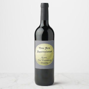You Are Appreciated Modern Gold Circle Minimalist Wine Label