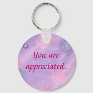 You are appreciated, pink purple bubbles keychains