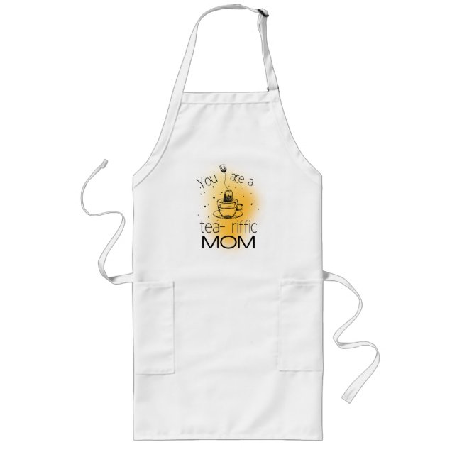 You are are tearrific mum long apron (Front)