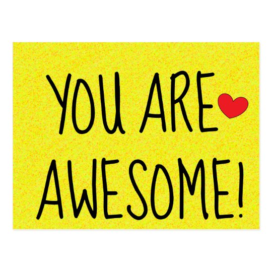 YOU ARE AWESOME Fun Quote Print Yellow Postcard | Zazzle.co.uk