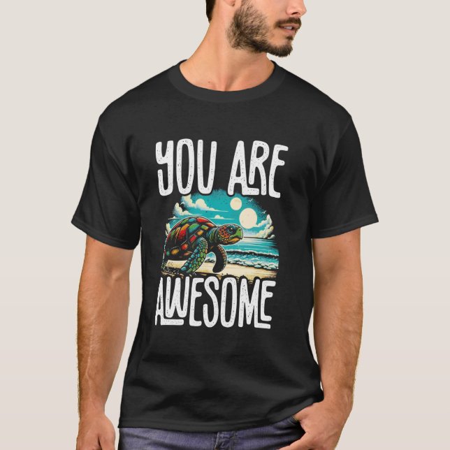 You Are Awesome Love For Tortoise Cute Awesome Tur T-Shirt (Front)