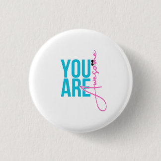 You Are Awesome – Motivational badge