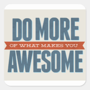 You are awesome! square sticker