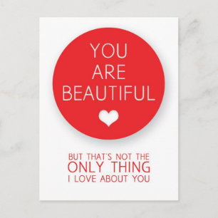 You Are Beautiful But That's Not The Only Thing I  Postcard