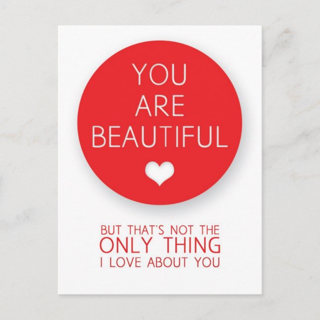 You Are Beautiful But That's Not The Only Thing I  Postcard (Front)