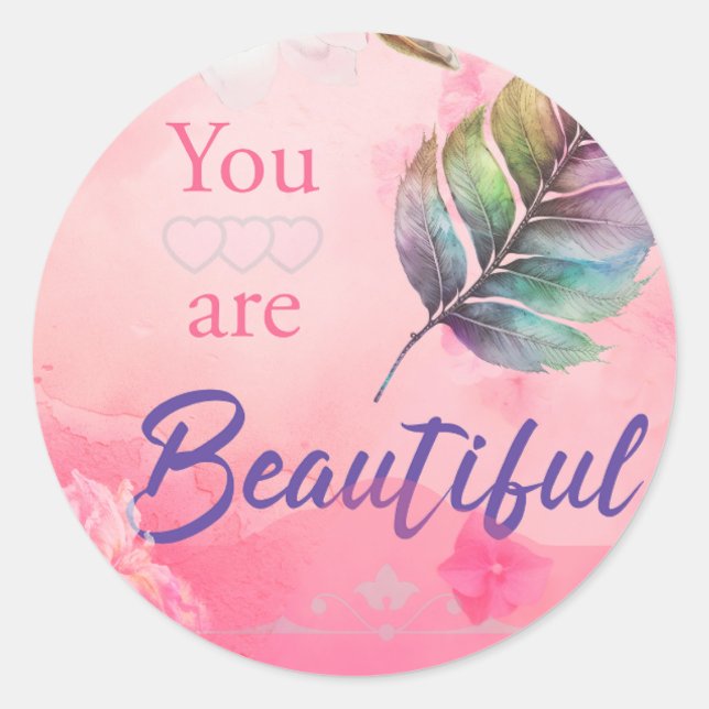 You are Beautiful  Classic Round Sticker (Front)