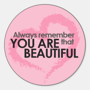 You Are Beautiful Classic Round Sticker