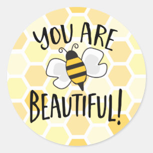 You are Beautiful Cute Bee Round Sticker