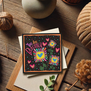 You are Beautiful Fun Floral Thinking of You