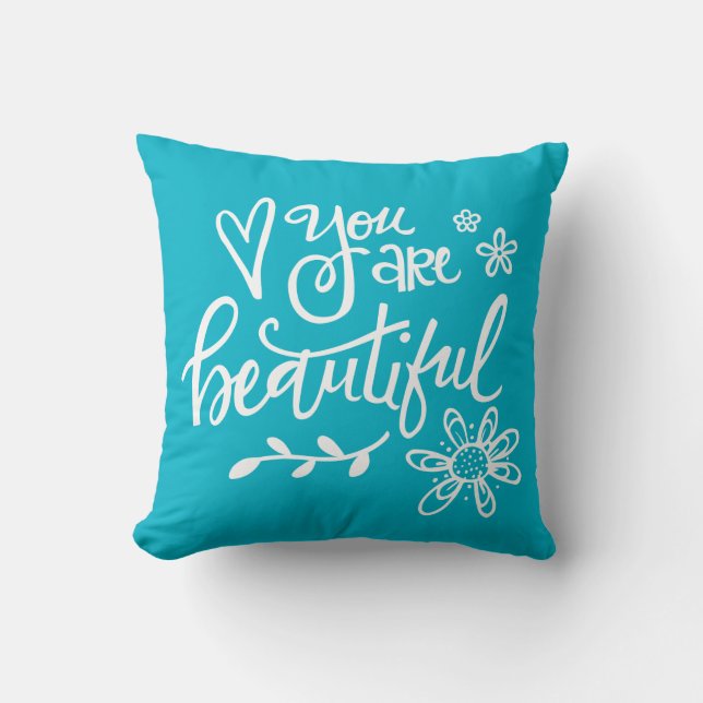 You Are Beautiful, Hand Lettering, Turquoise Cushion (Front)