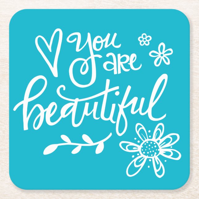 You Are Beautiful, Handlettered Square Paper Coaster (Front)