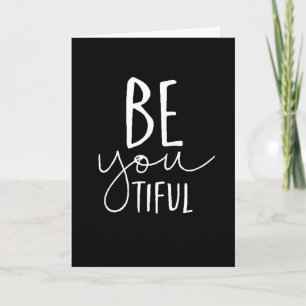 "YOU" ARE BEAUTIFUL INSIDE AND OUT LOVE CARD