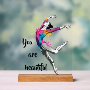 You Are Beautiful – Inspirational Dance & more Acrylic Sign