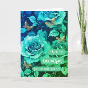You Are Beautiful Just The Way You Are  Card