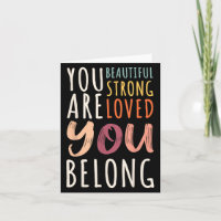 You Are Beautiful Loved Strong You Belong Motivati