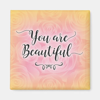 You Are Beautiful Magnet