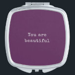 You are beautiful - Minimalist elegant Purple Compact Mirror<br><div class="desc">You are beautiful - Minimalist elegant Dark Purple Self Confidence gift Compact Mirror</div>