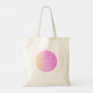"You Are Beautiful" Pink Circle Confidence-Boostin Tote Bag