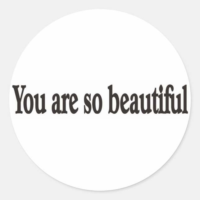 You are beautiful sticker (Front)