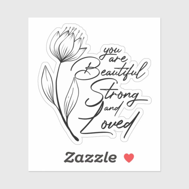 You are beautiful, strong, and loved (Sheet)
