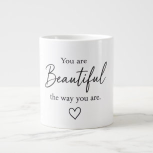 You Are Beautiful The Way You Are Inspirational Large Coffee Mug