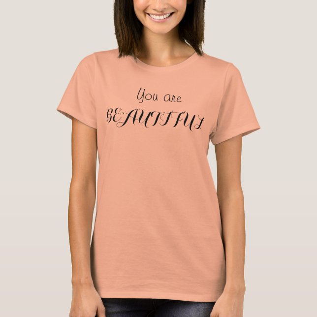 You are beautiful tshirt (Front)