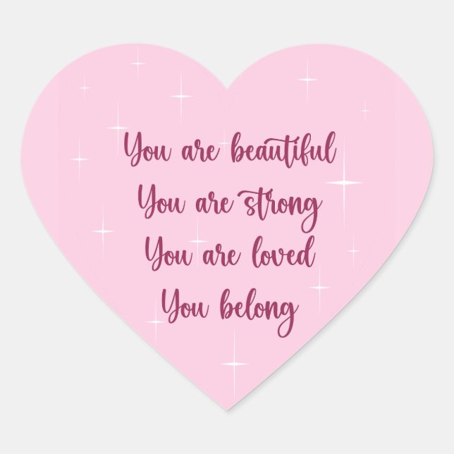"You Are Beautiful, You Belong" Loving Stickers (Front)