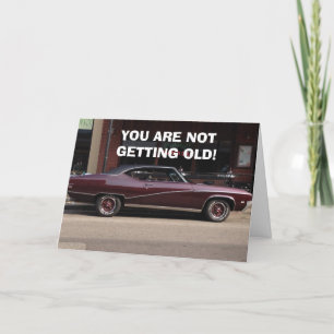 YOU ARE BECOMING A CLASSIC BIRTHDAY CARD