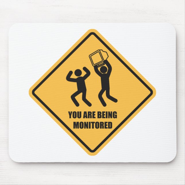 You Are Being Monitored Mouse Mat (Front)