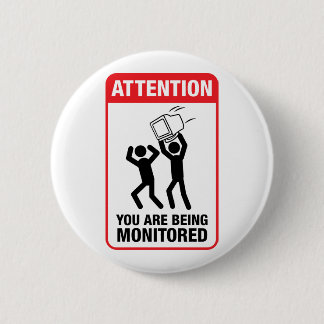 You Are Being Monitored - Office Humour 6 Cm Round Badge