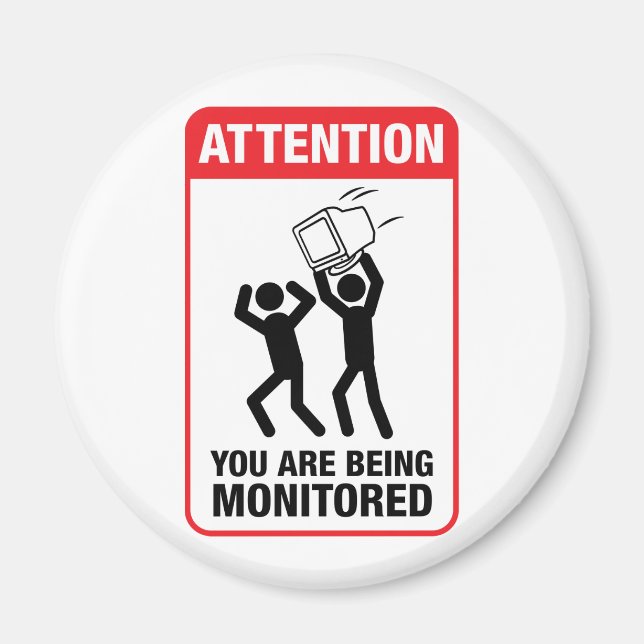 You Are Being Monitored - Office Humour Magnet (Front)