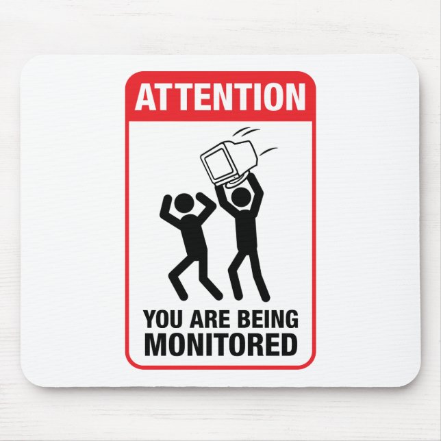 You Are Being Monitored - Office Humour Mouse Mat (Front)