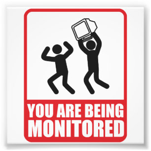 You Are Being Monitored Photo Print