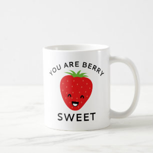 You Are Berry Sweet Coffee Mug